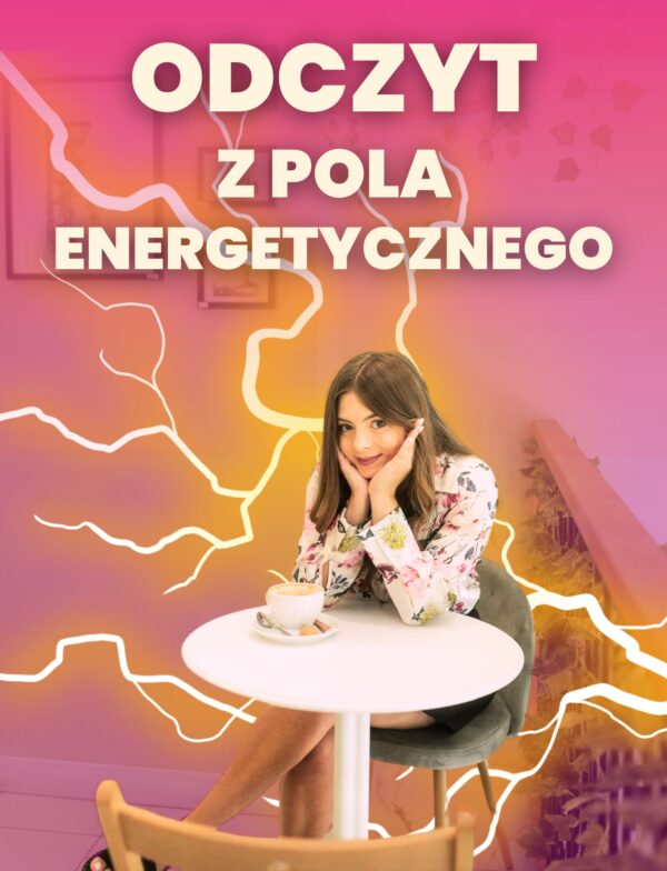 Odczyt z pola energetycznego - ZNACZĄCE poprzednie wcielenia