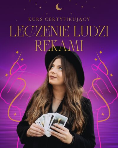 Kurs certyfikujący z Leczenia ludzi rękami