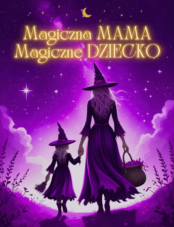Masterclass - Magiczna MAMA, Magiczne DZIECKO