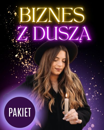 PAKIET - BIZNES Z DUSZĄ