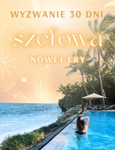 Wyzwanie 30 dni - SZEFOWA NOWEJ ERY